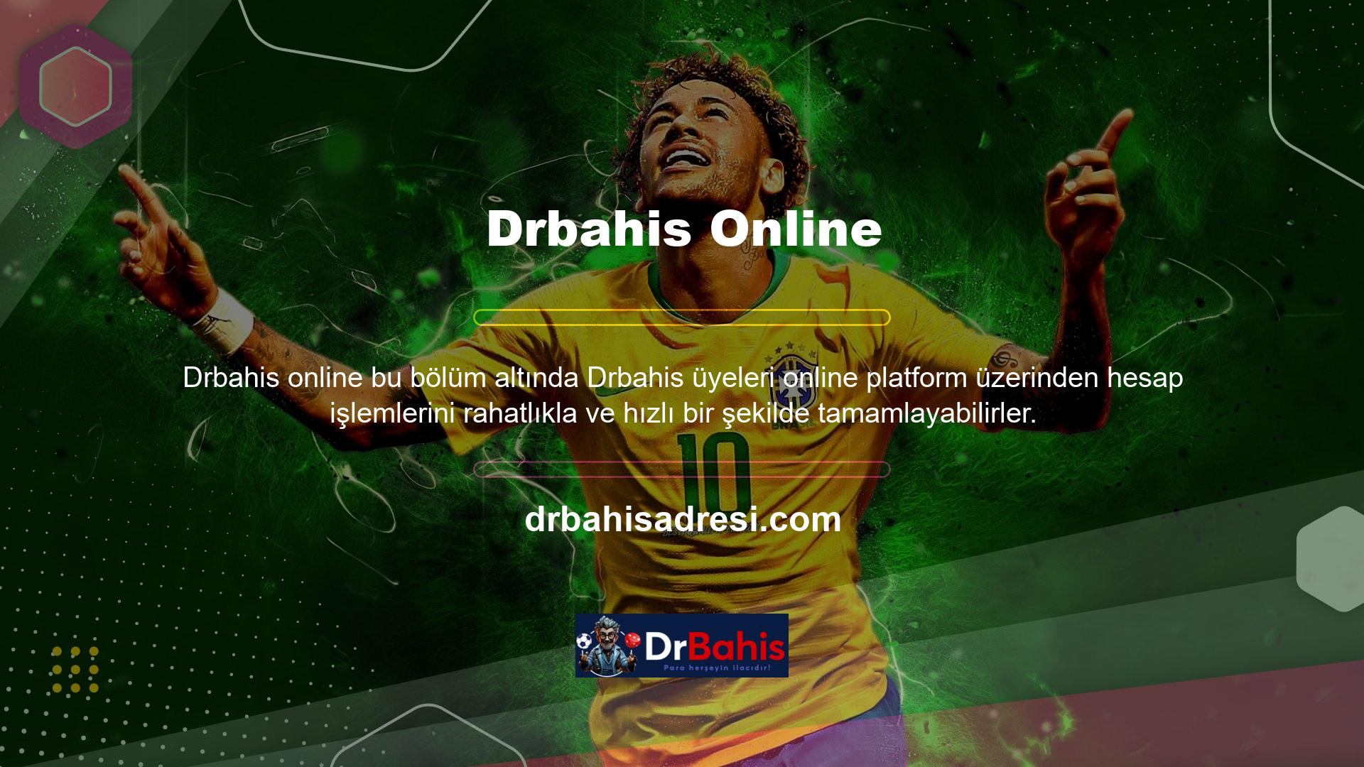 Güvenli online bahis yapmak isteyen 18 yaş ve üzeri herkes Drbahis canlı bahis kayıt formunda aşağıdaki bilgileri doldurarak Drbahis üyelik işlemlerini kısa süre içerisinde kolaylıkla tamamlayabilir
